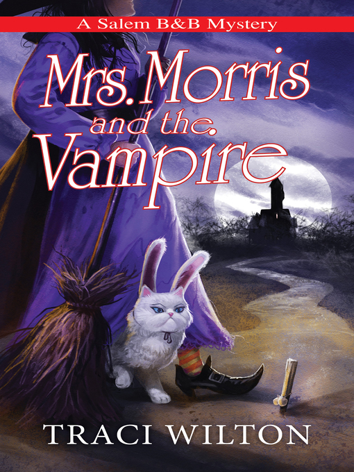 Title details for Mrs. Morris and the Vampire by Traci Wilton - Available